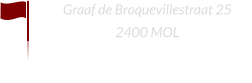 Graaf de Broquevillestraat 25 2400 MOL